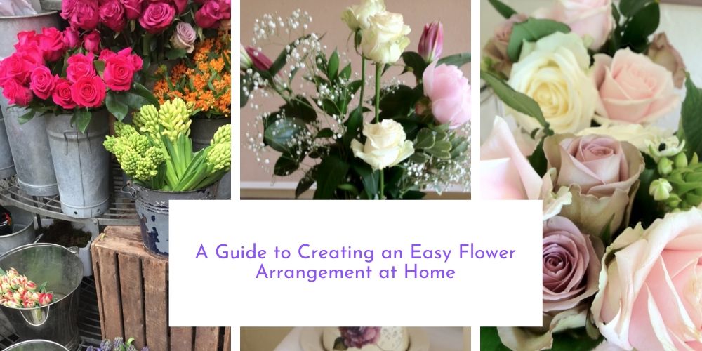 A Guide to Creating an Easy Flower Arrangement at Home