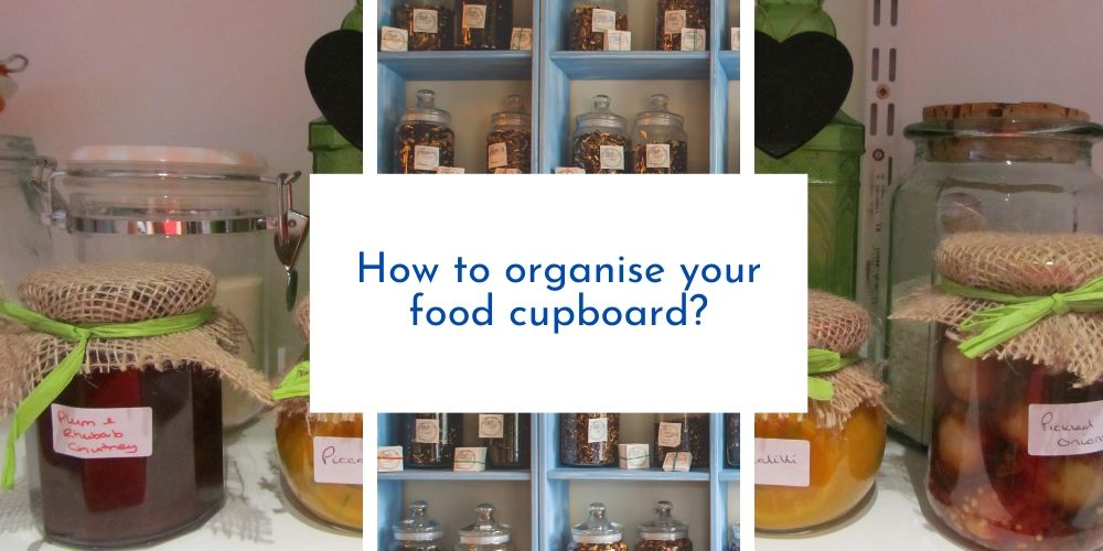 How to organise your food cupboard?