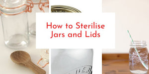 How to Sterilise Jars and Lids